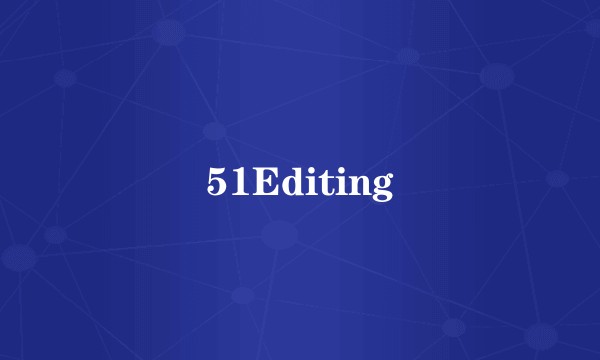 51Editing