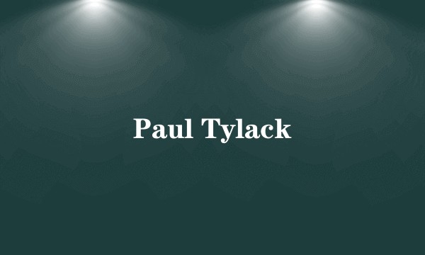 Paul Tylack