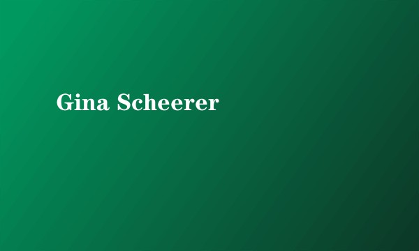 Gina Scheerer