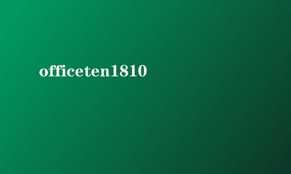 officeten1810