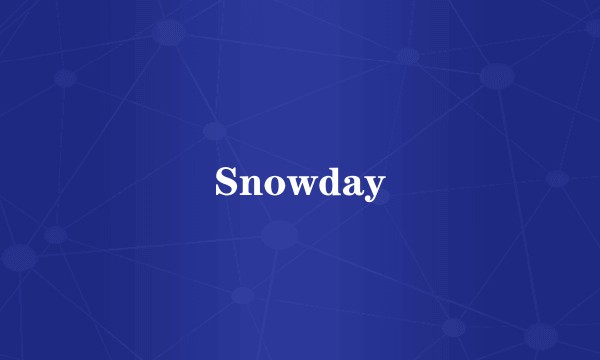 Snowday