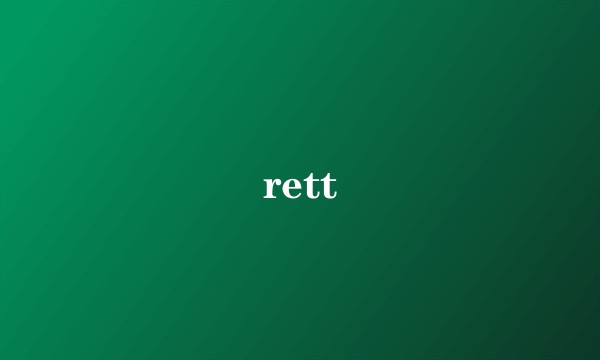 rett