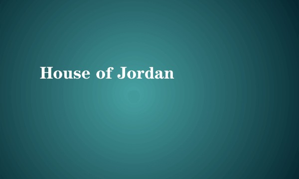 House of Jordan