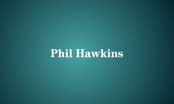 Phil Hawkins