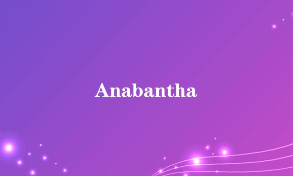 Anabantha