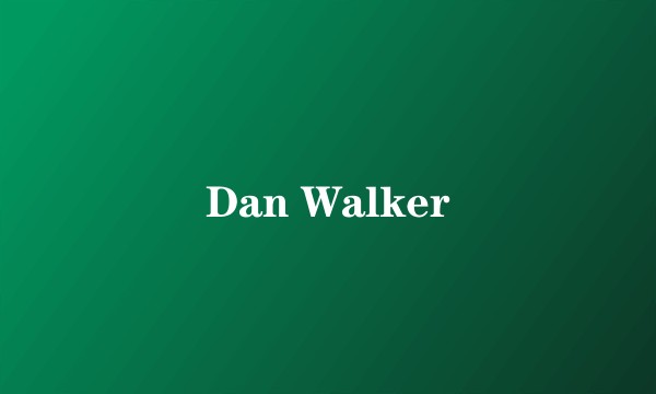 Dan Walker