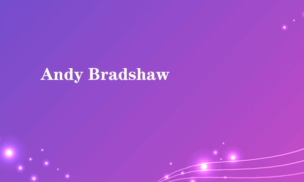 Andy Bradshaw