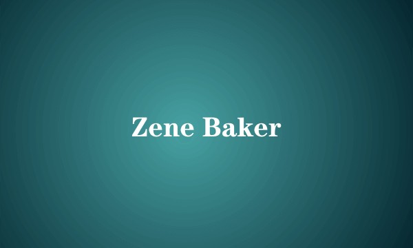 Zene Baker