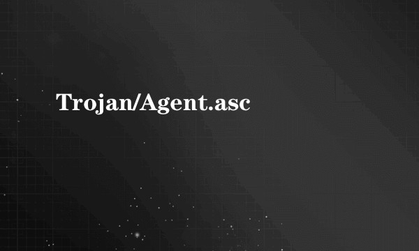 Trojan/Agent.asc
