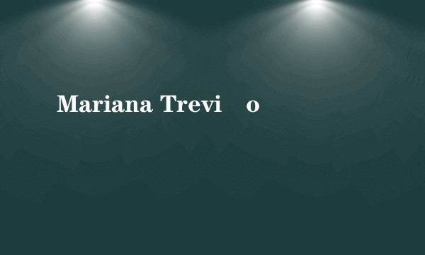 Mariana Treviño