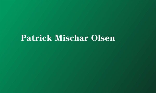 Patrick Mischar Olsen