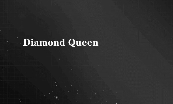 Diamond Queen