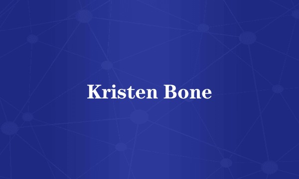 Kristen Bone