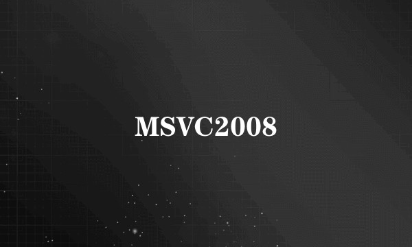 MSVC2008