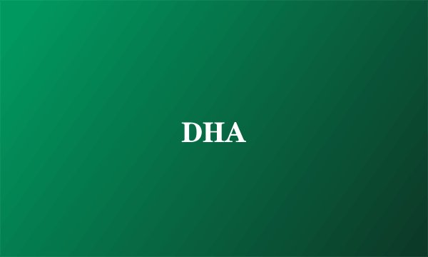 DHA
