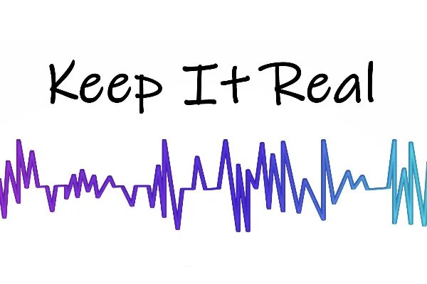 英语keep real和keep it real哪个正确,保持真实的意思