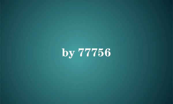 by 77756