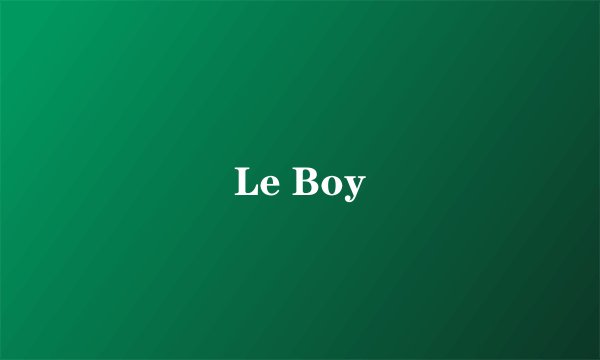 Le Boy