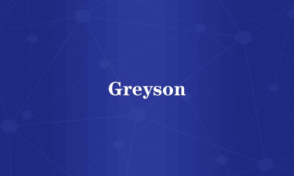 Greyson